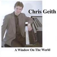 Chris Geith - A Window On The World