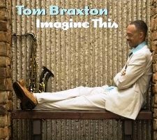Tom Braxton - Imagine This