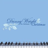 Danny Wright - An Intimate Christmas