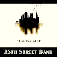 25th Street Band - The Key of H