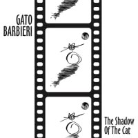 Gato Barbieri - The Shadow of the Cat