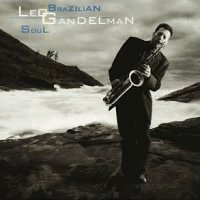 Leo Gandelman - Brazilian Soul