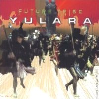 Yulara - Future Tribe
