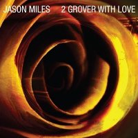 Jason Miles - 2 Grover With Love
