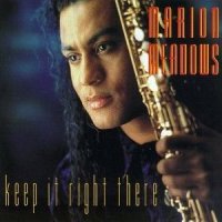 Marion Meadows - Keep It Right There