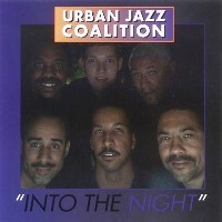 Urban Jazz Coalition - Into The Night