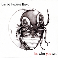 Emilio Palame Band - Be Who You Are
