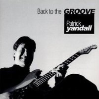 Patrick Yandall - Back to the Groove