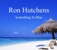 Ron Hutchens - Something in Blue
