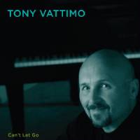 Tony Vattimo - Can' t Let Go