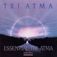 Tri Atma - Essential Tri Atma