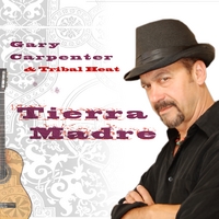 Gary Carpenter & Tribal Heat - Tierra Madre
