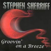 Stephen Sherriff - Groovin' on a Breeze