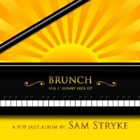 Sam Stryke - Brunch: Vol.1 Sunny Side Up