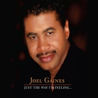Joel Gaines - Just the Way I'm Feeling ...