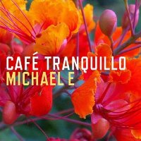 Michael e - Café Tranquillo