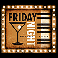 Jonathan Fritzn - Friday Night