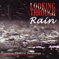 Damien DelRusso - Looking Through Rain