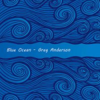 Greg Anderson - Blue Ocean