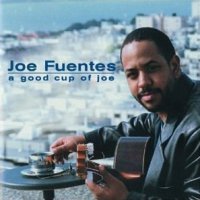 Joe Fuentes - A Good Cup of Joe