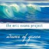Eric Evans Project - Waves of Grace