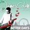 James Colah Project - Better Days